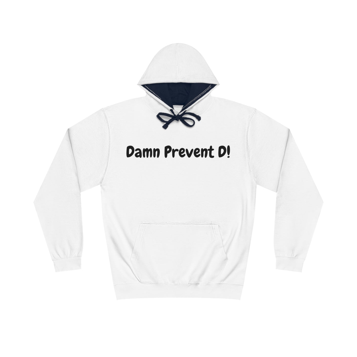 Damn Prevent D! Hoodie
