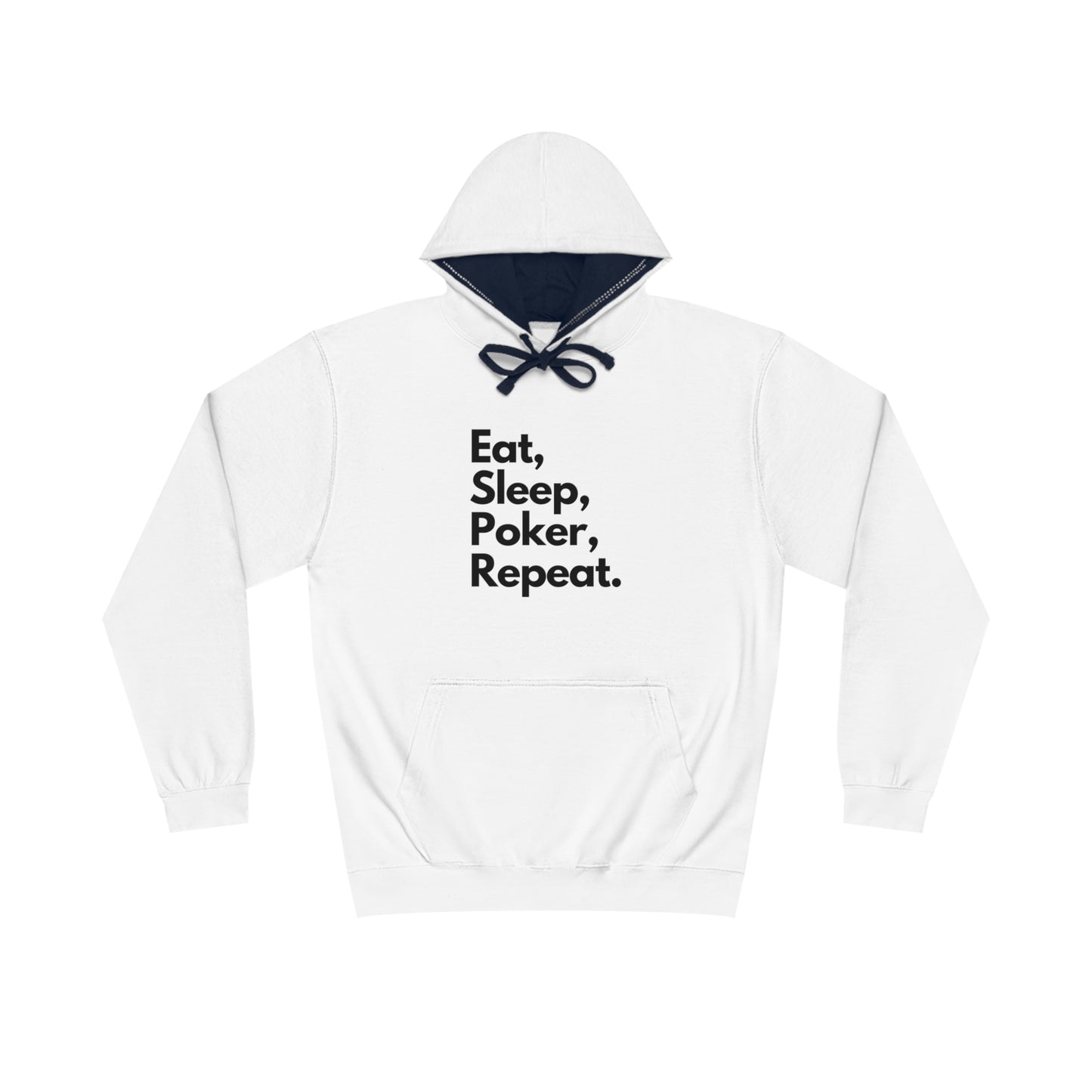 EAT, SLEEP, POKER, REPEAT. HOODIE