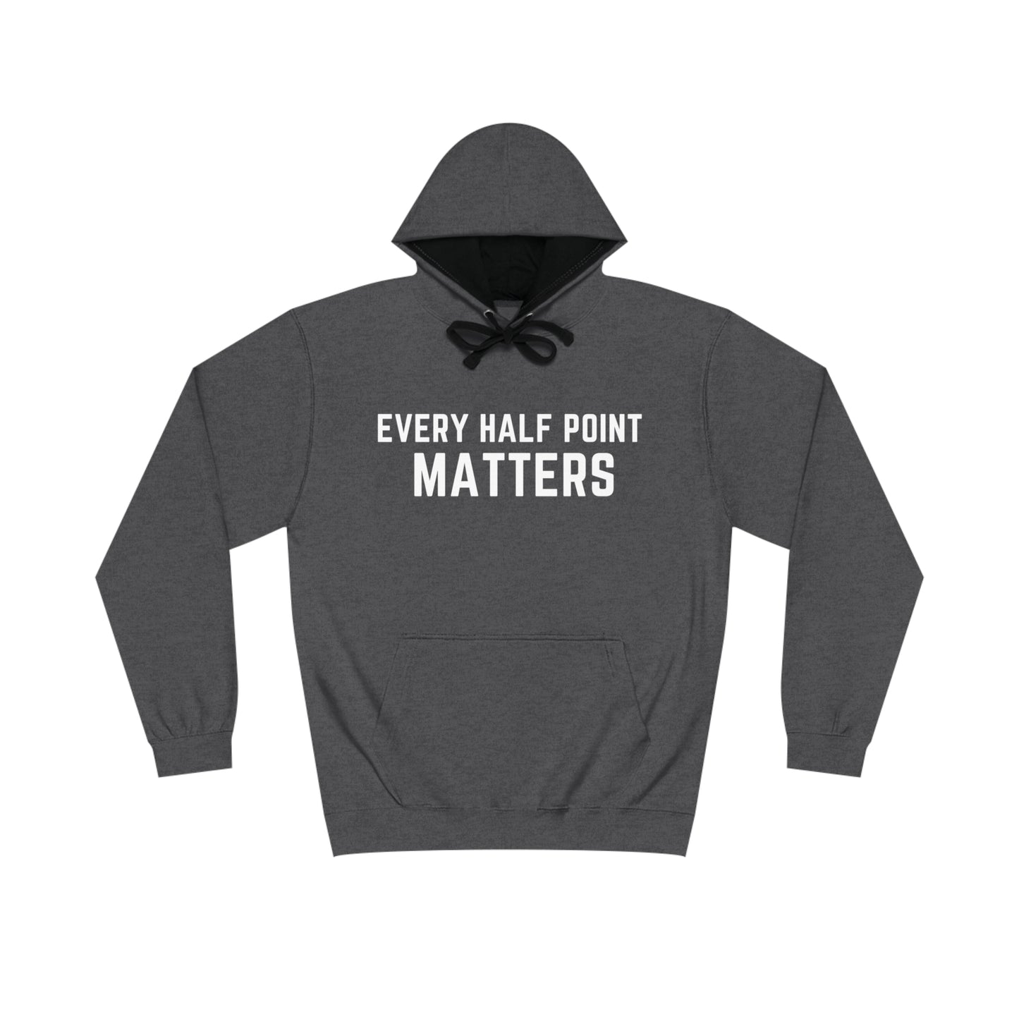 EVERY HALF POINT MATTERS HOODIE