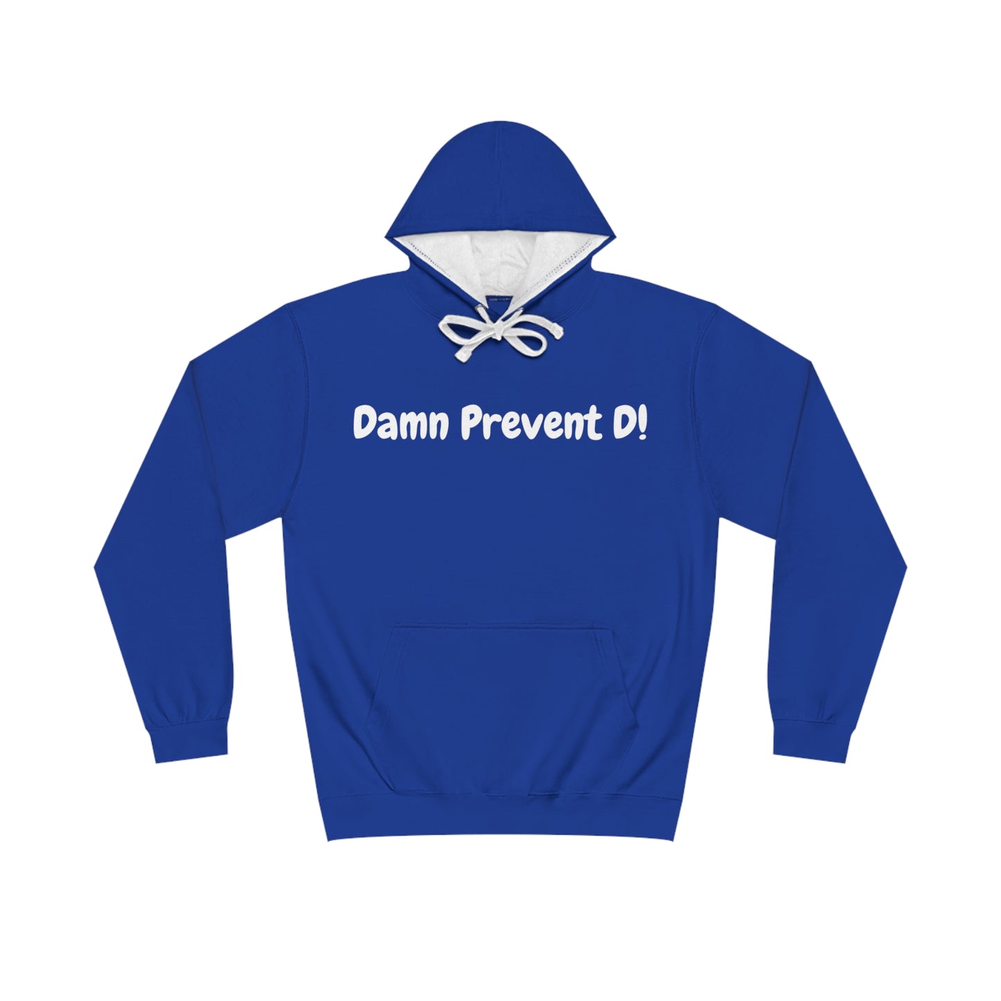 Damn Prevent D! Hoodie