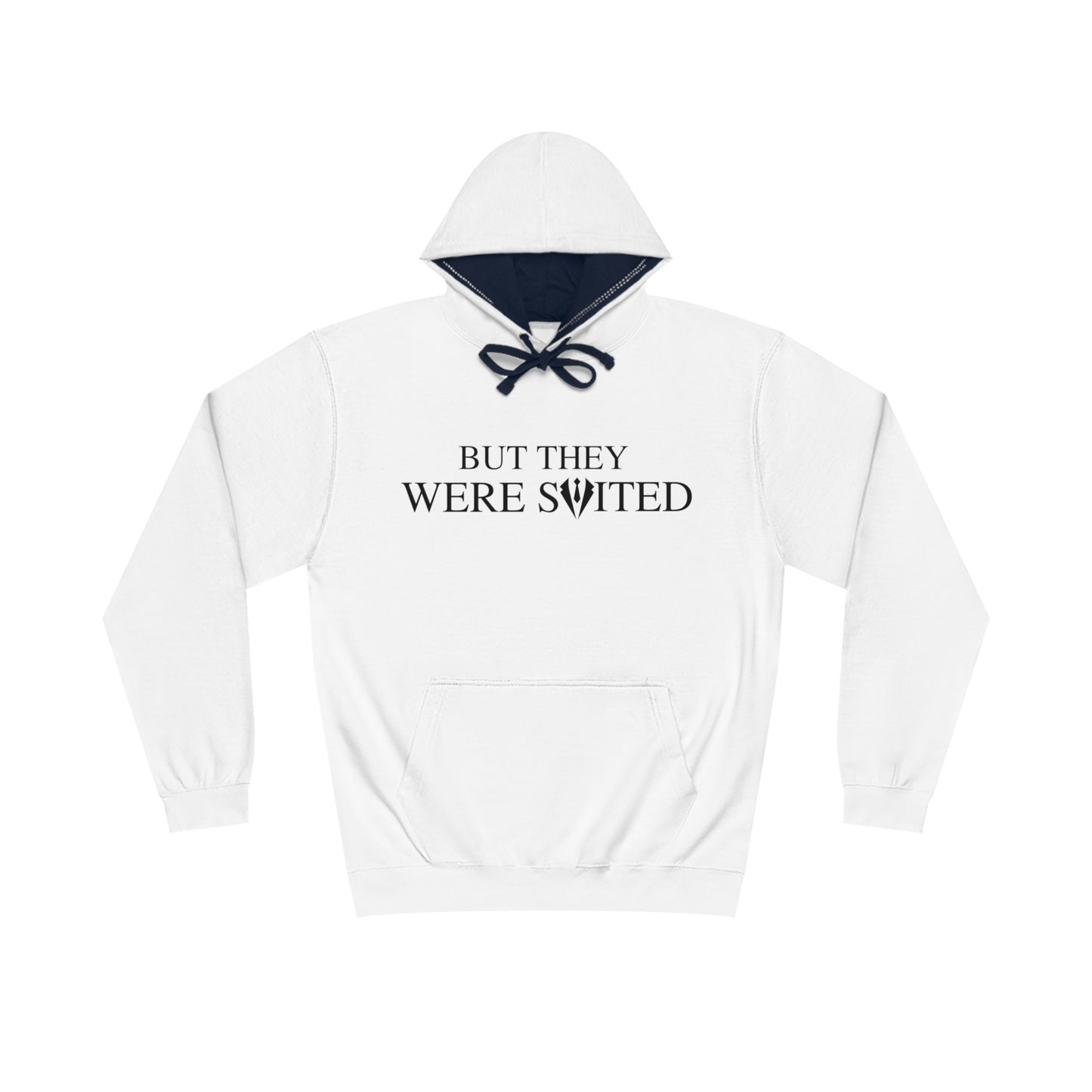 But They Were Suited Hoodie