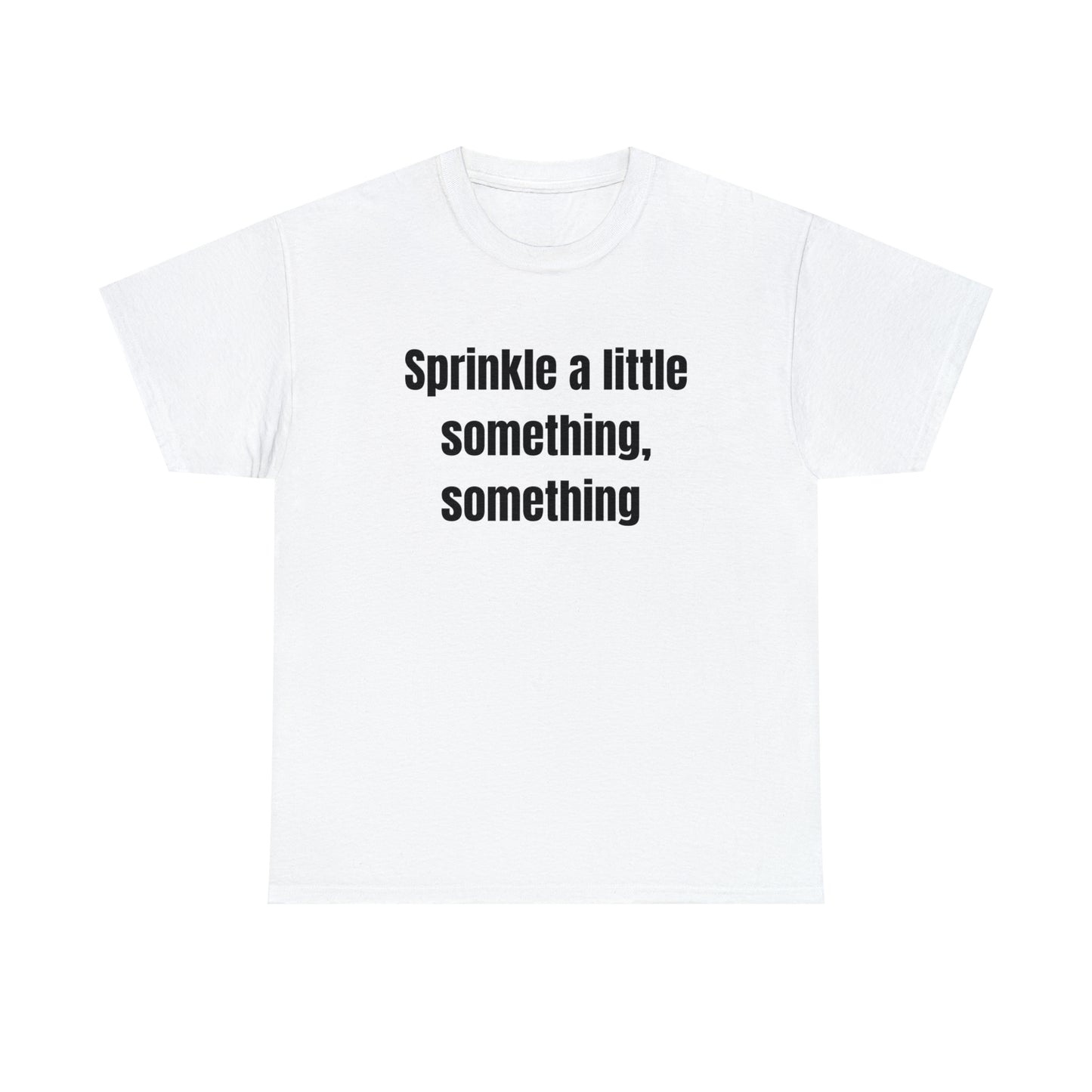 Sprinkle A Little Something, Something