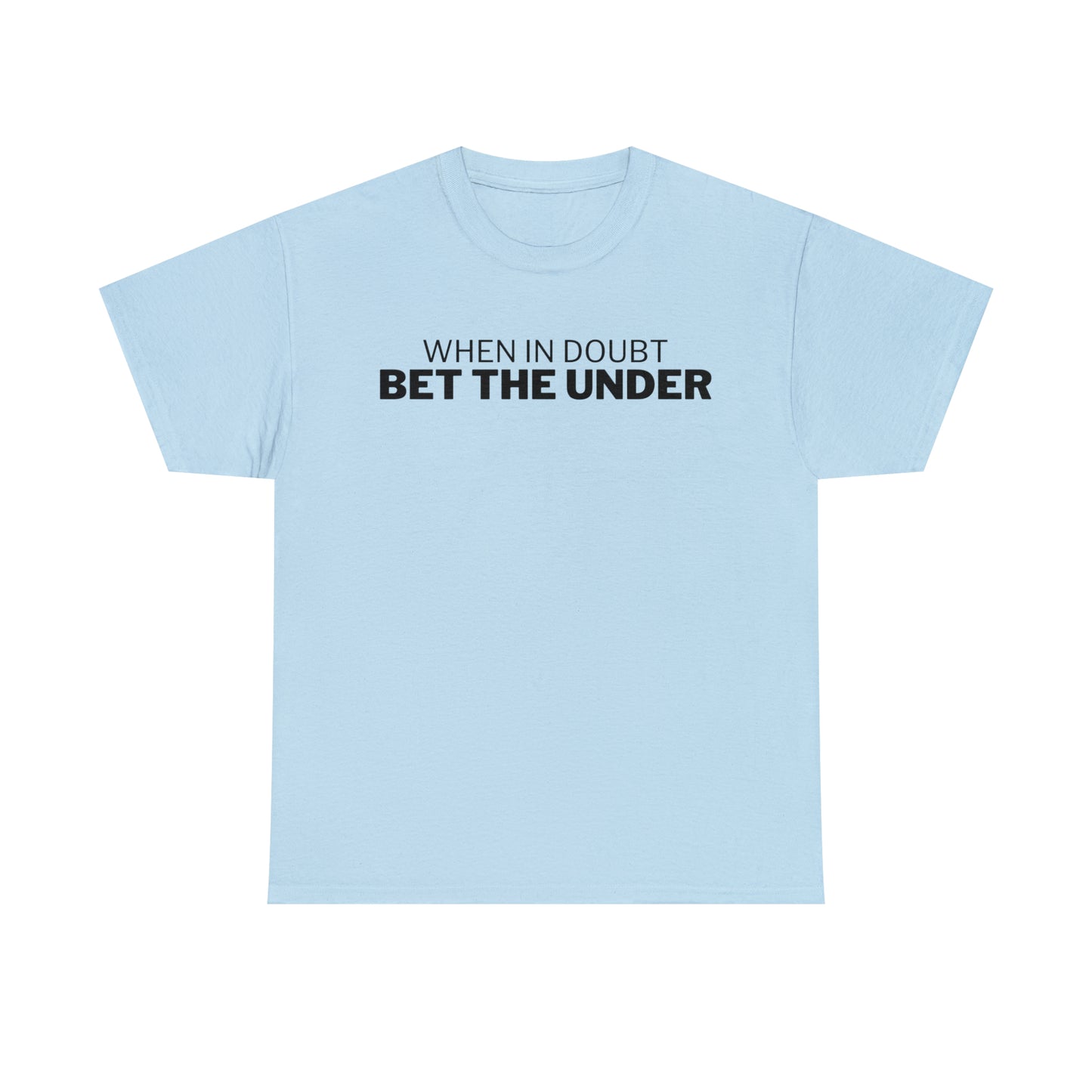 When In Doubt, Bet The Under