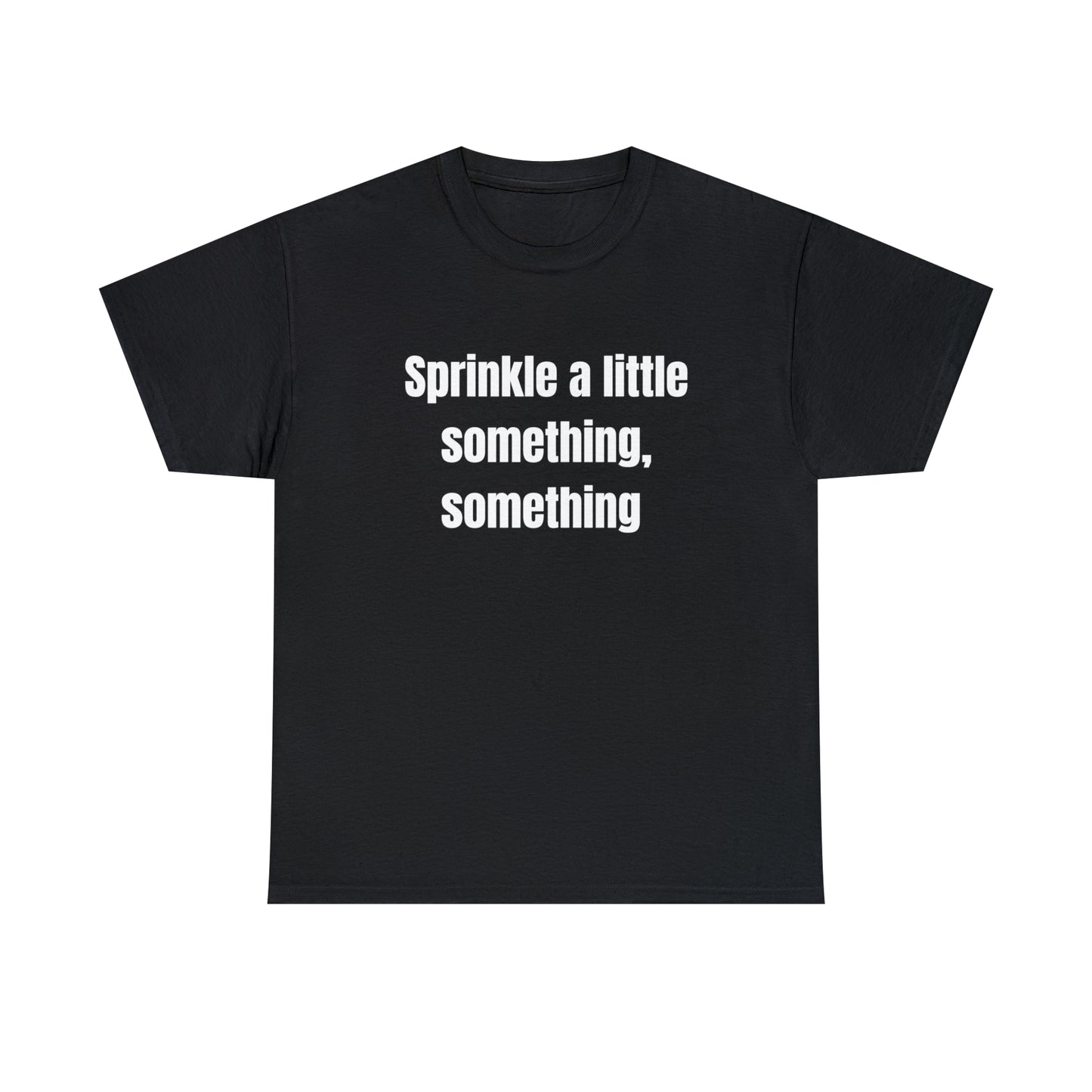 Sprinkle A Little Something, Something