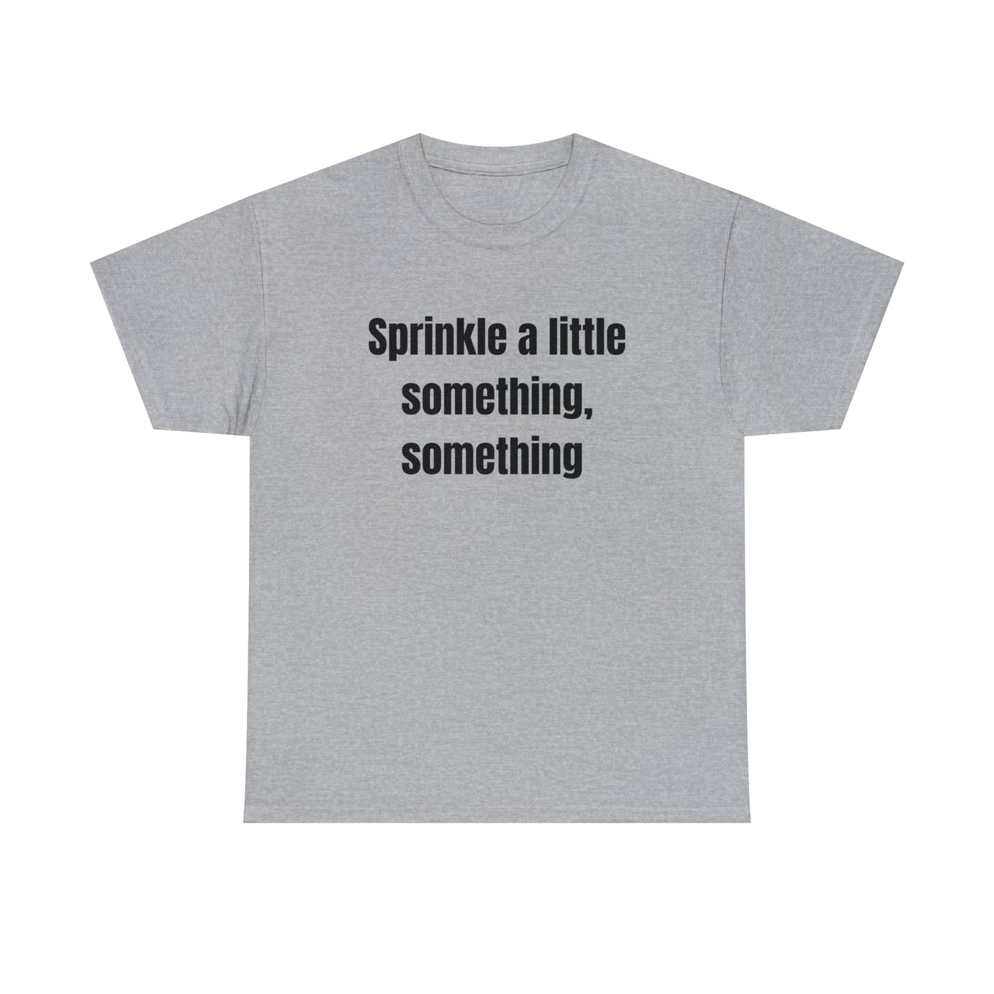 Sprinkle A Little Something, Something