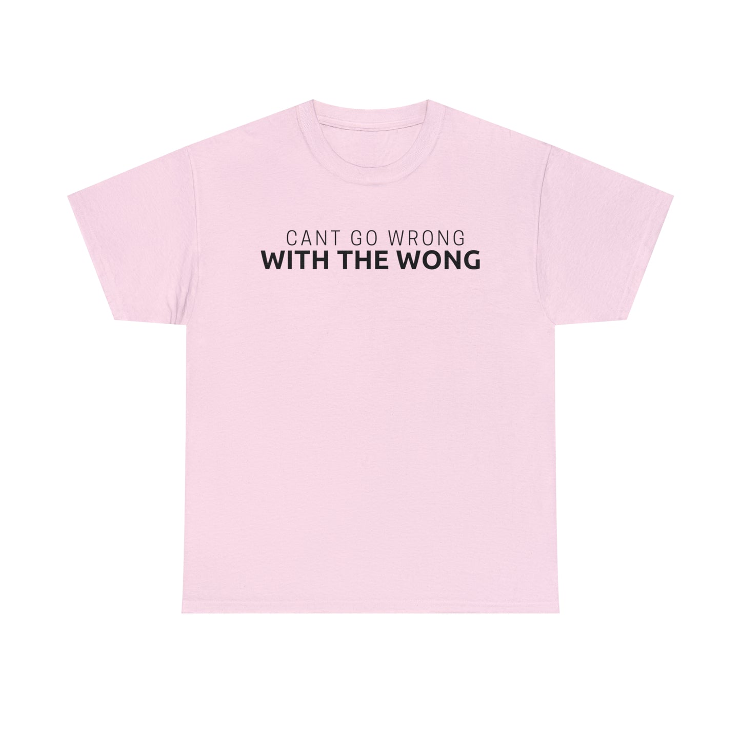 Cant Go Wrong, With The Wong