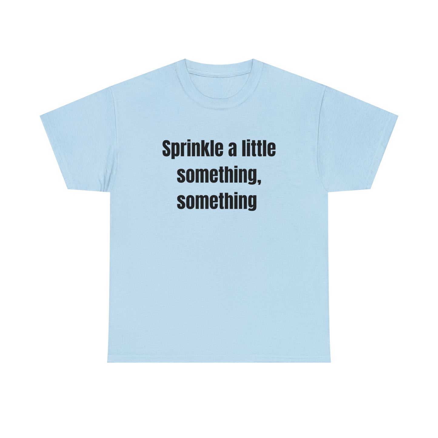 Sprinkle A Little Something, Something