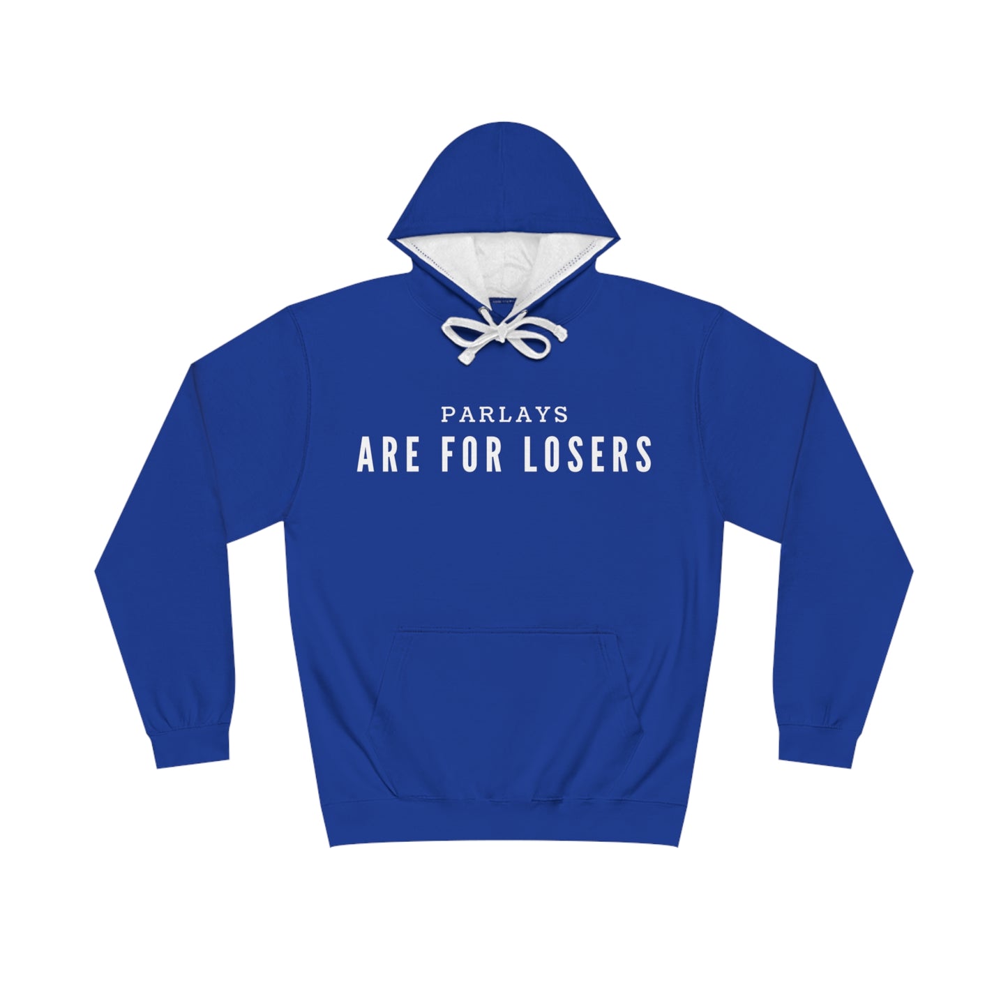 Parlays Are For Losers Hoodie