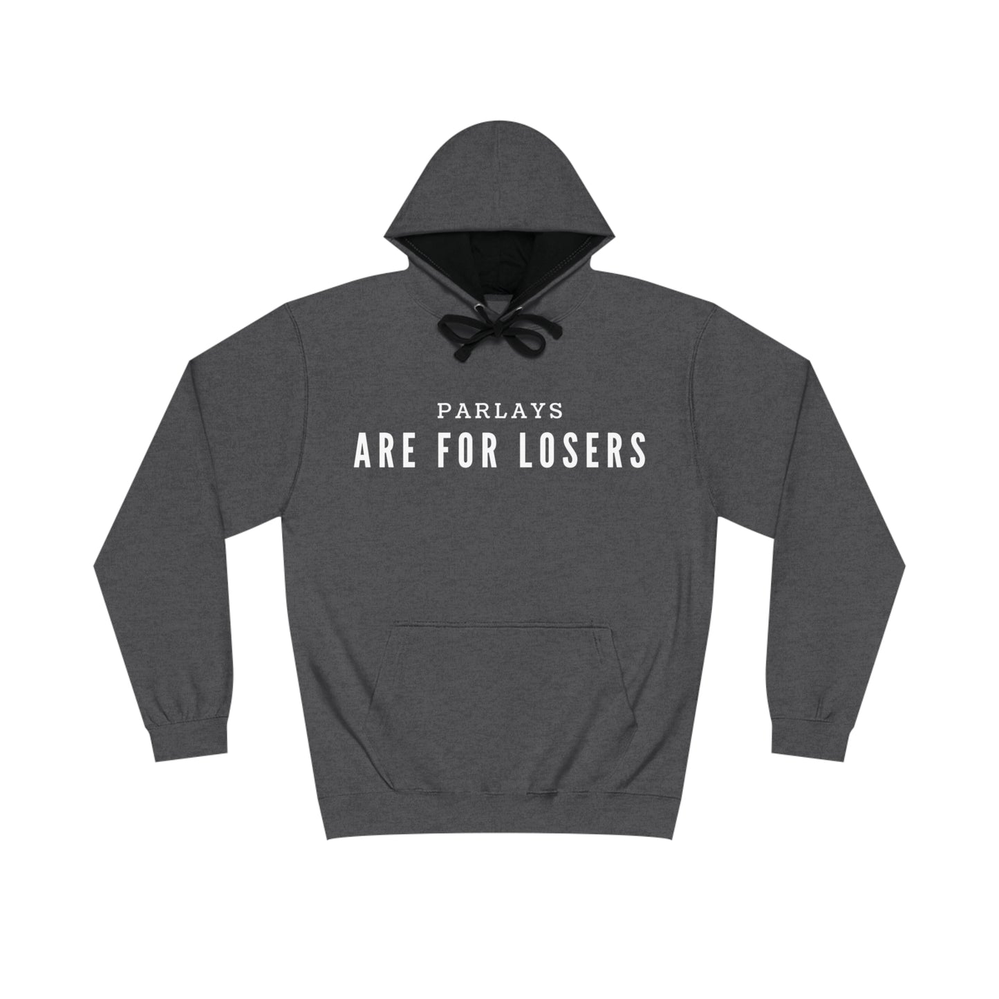 Parlays Are For Losers Hoodie