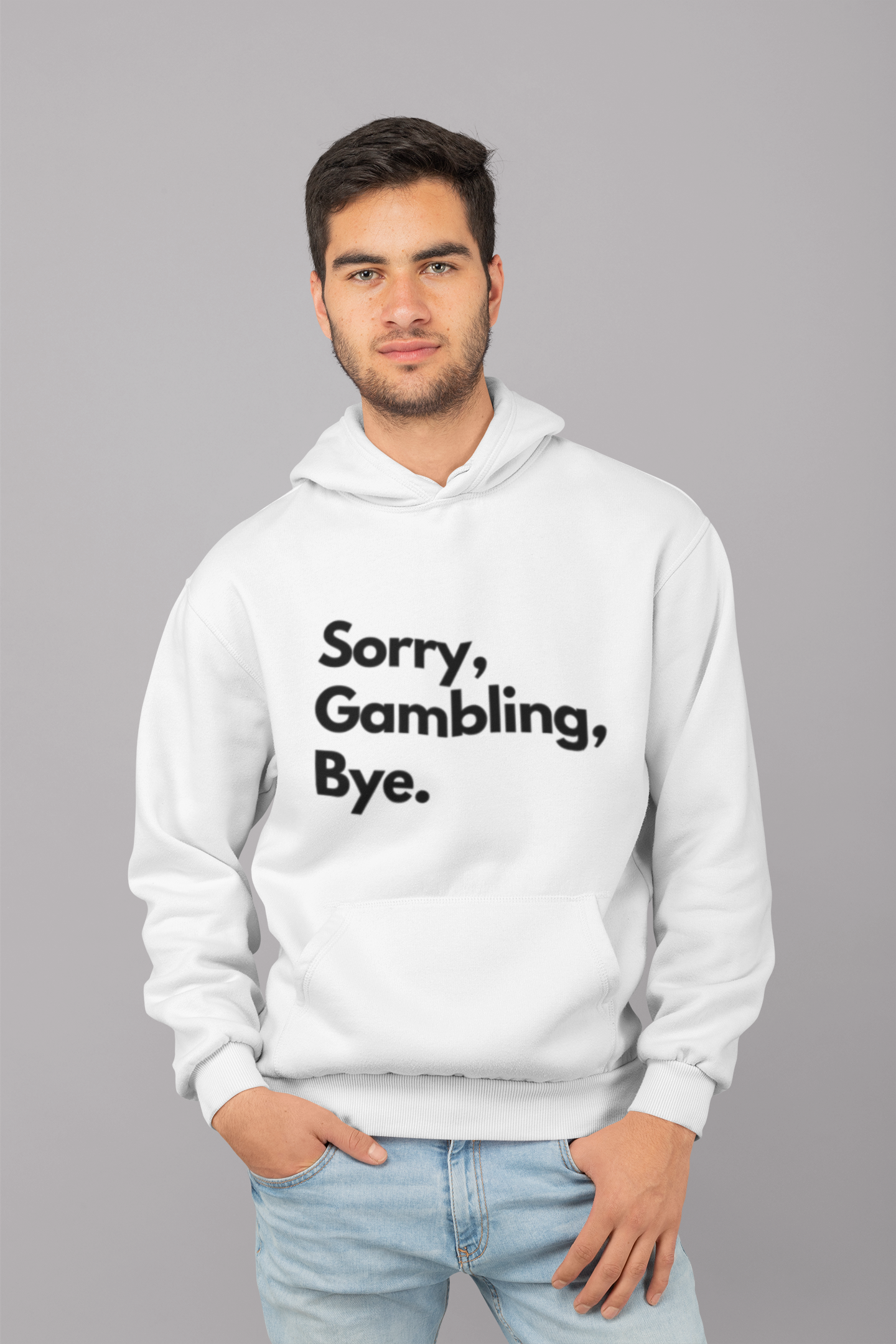 SORRY, GAMBLING, BYE. HOODIE