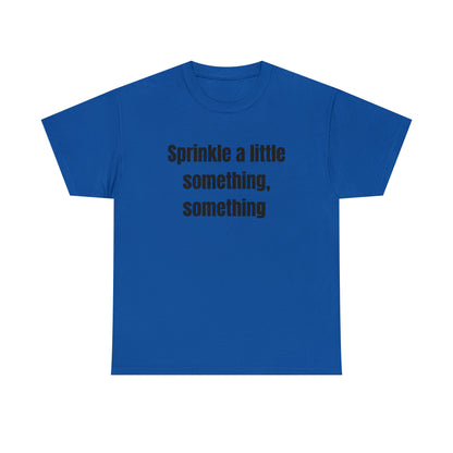 Sprinkle A Little Something, Something