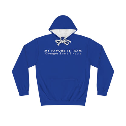 My Favourite Team, Changes Every 3 Hours Hoodie