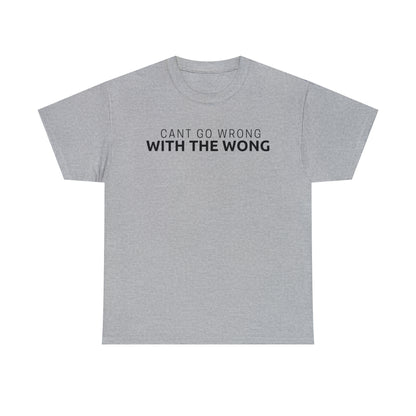 Cant Go Wrong, With The Wong