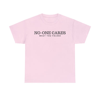 No-One Cares What You Folded