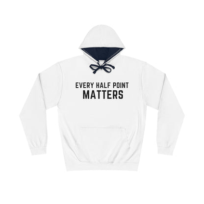 EVERY HALF POINT MATTERS HOODIE