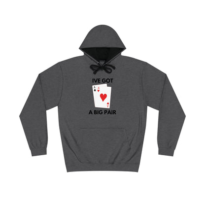 I've Got A Big Pair Hoodie