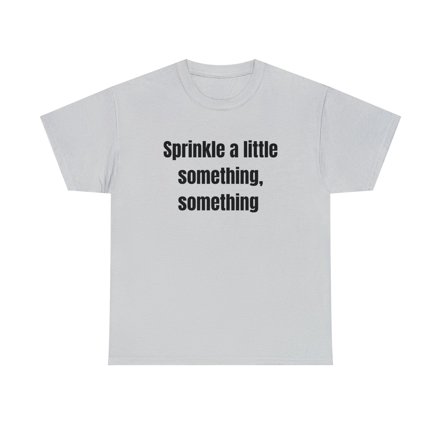 Sprinkle A Little Something, Something