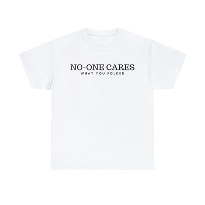 No-One Cares What You Folded