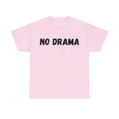No Drama Tee