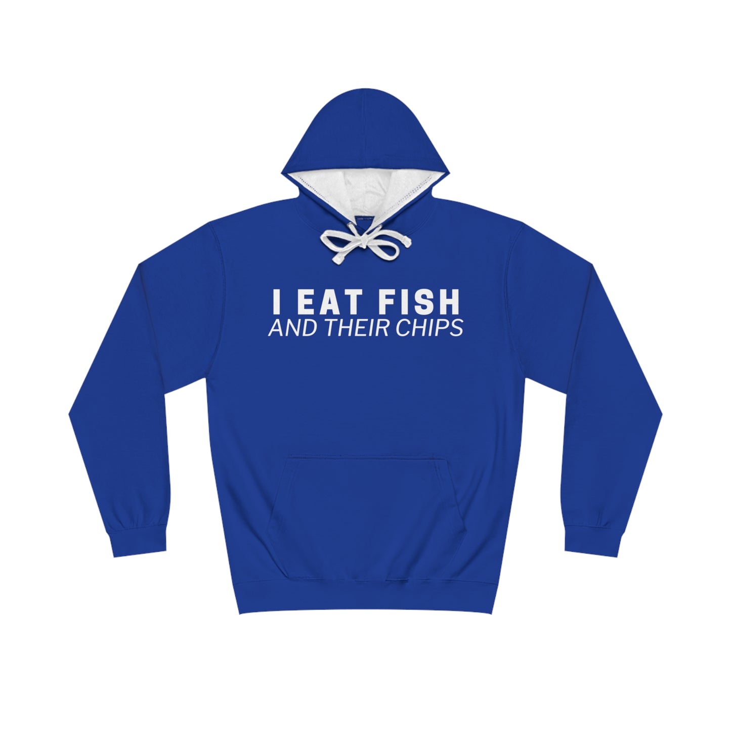 I EAT FISH AND THEIR CHIPS HOODIE