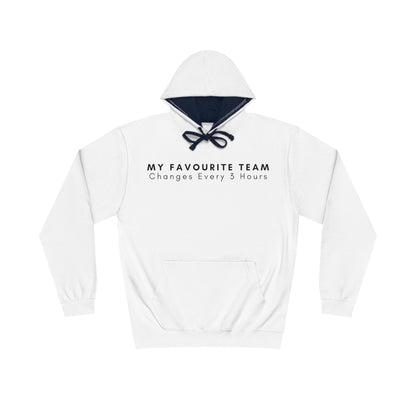 My Favourite Team, Changes Every 3 Hours Hoodie