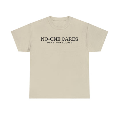 No-One Cares What You Folded