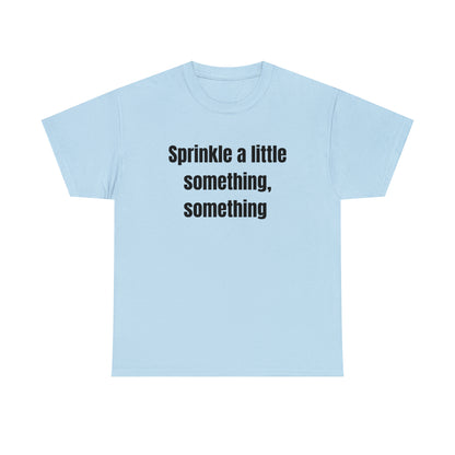 Sprinkle A Little Something, Something