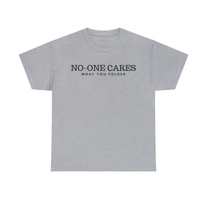 No-One Cares What You Folded