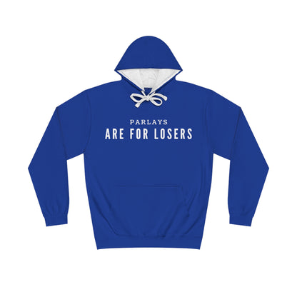 Parlays Are For Losers Hoodie