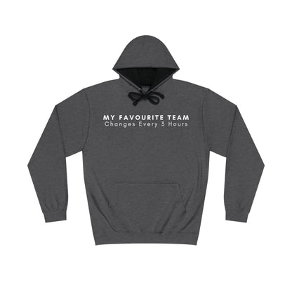 My Favourite Team, Changes Every 3 Hours Hoodie