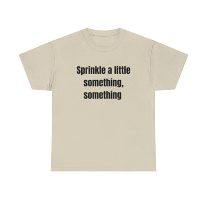 Sprinkle A Little Something, Something