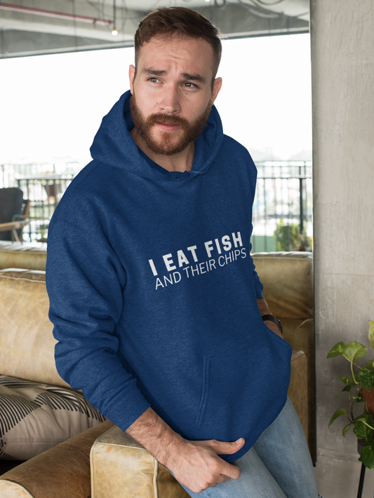 I EAT FISH AND THEIR CHIPS HOODIE